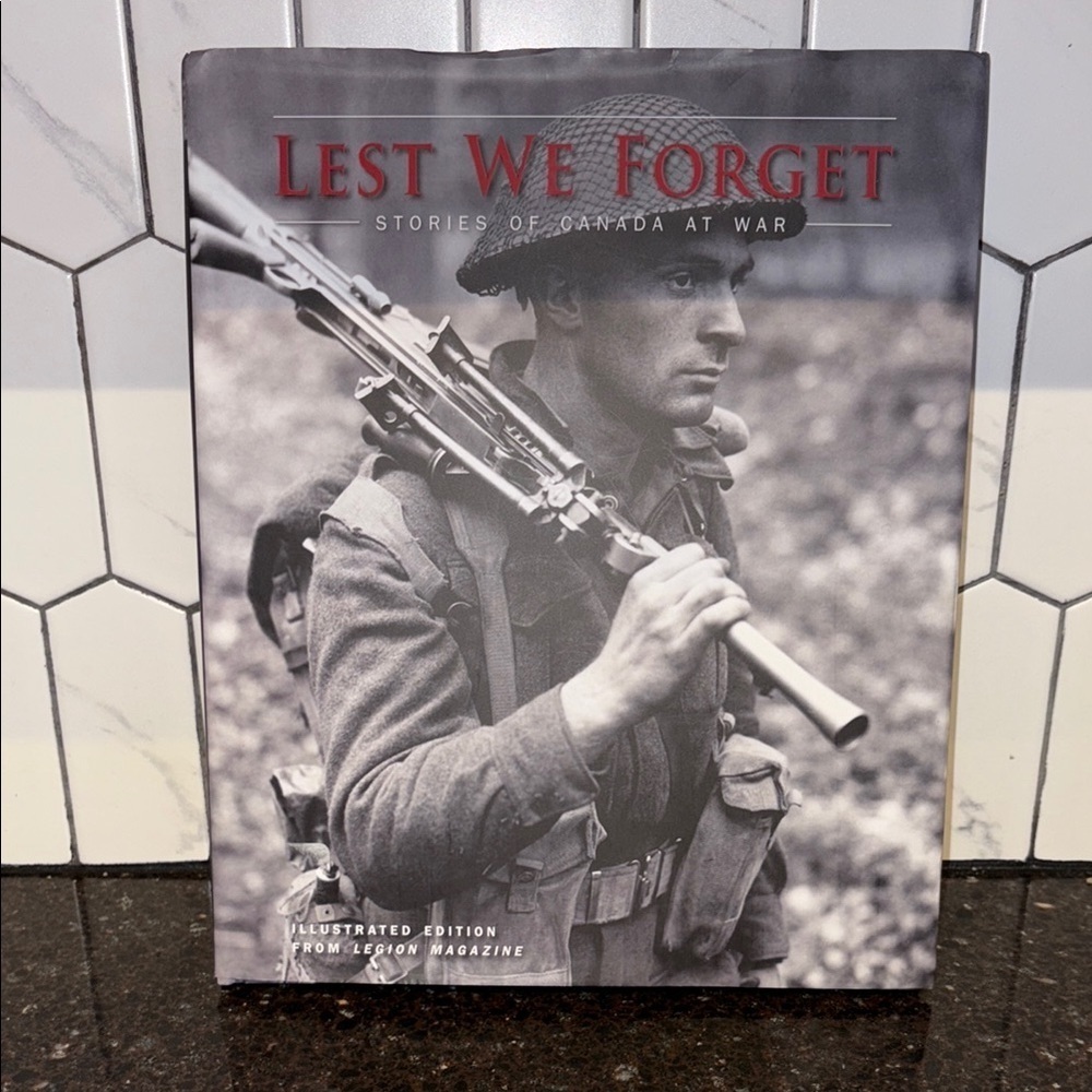 Lest We Forget: Stories of Canada at War hardcover Book